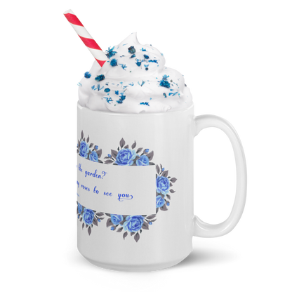 GlossyWhiteCeramicMug_15oz_BlueFloralBand_RomanticQuote_FrenchCountry_StyleA